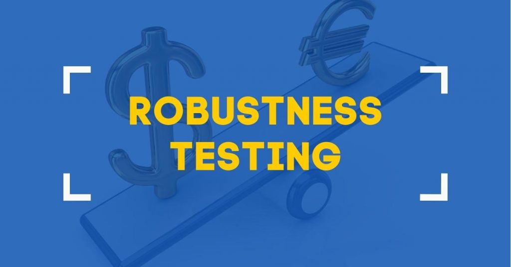 Robustness testing check Forex trading example