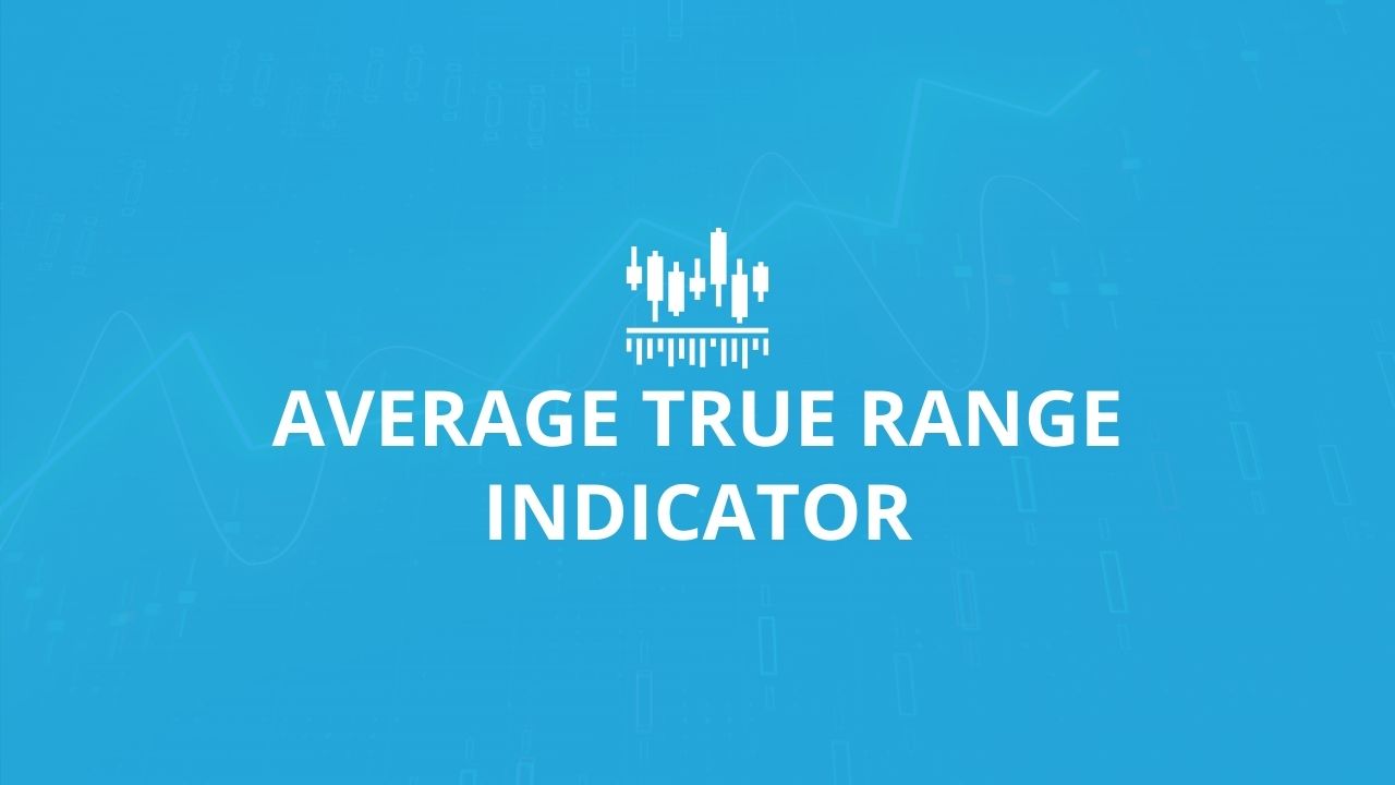 Average True Range Indicator