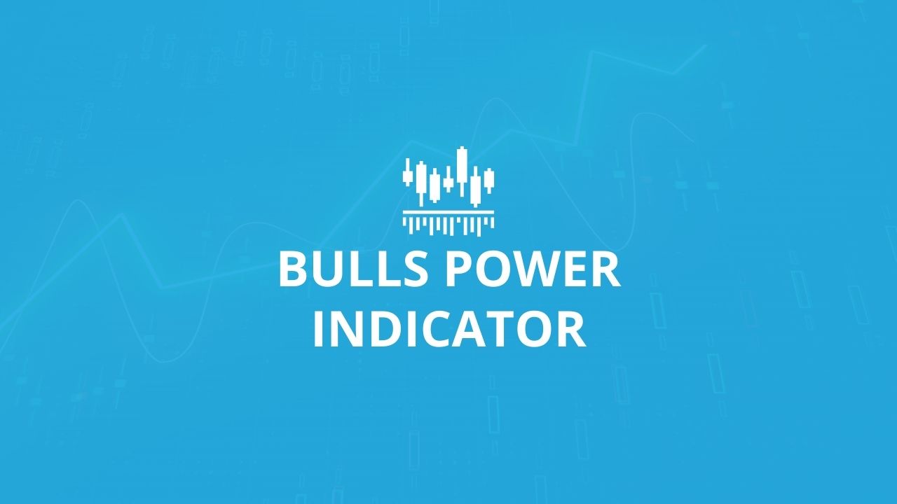 Bulls Power Trading Indicator