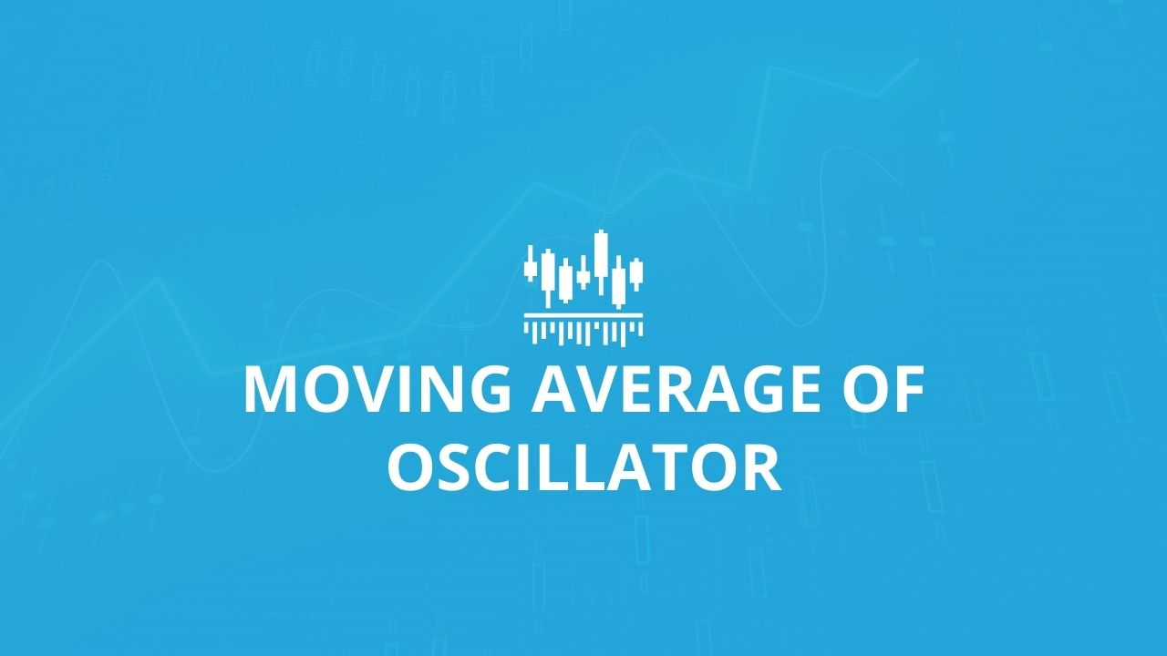 Moving Average of Oscillator Indicator