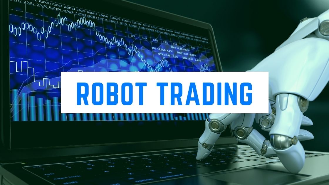 What is Robot Trading and How To Start in 2022