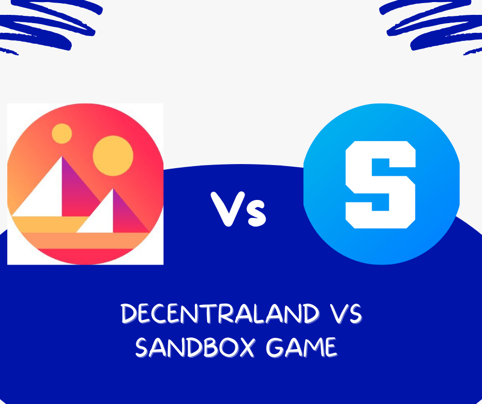 Decentraland vs Sandbox