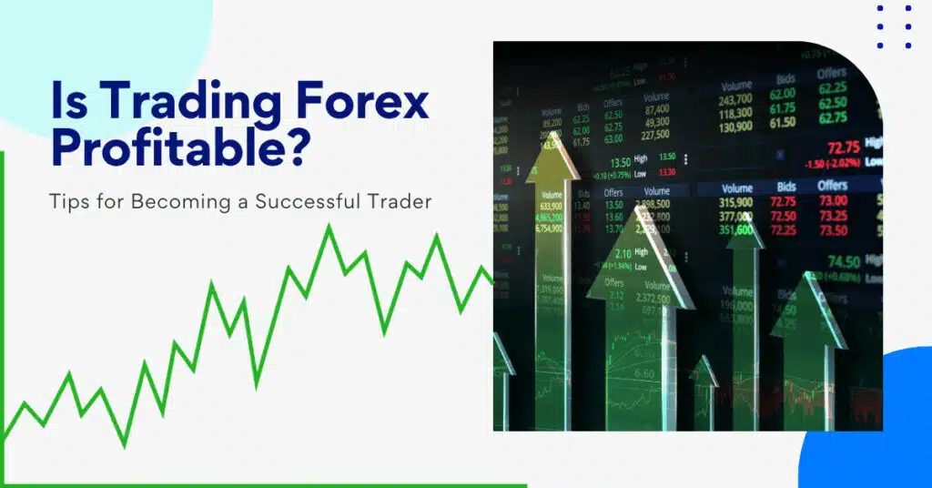 Is Trading Forex Profitable